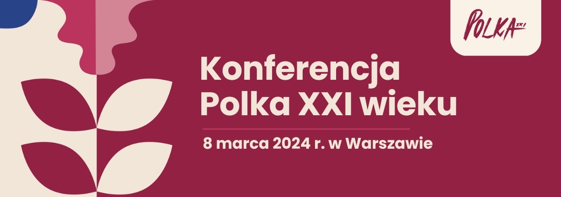 Konferencja Polka XXI wieku (edycja 2024) i Uroczysta Gala Konkursu Polka XXI wieku